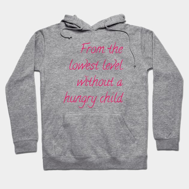 From the lowest level without a hungry child Hoodie by Bitsh séché